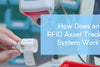 How Does a RFID Asset Tracking System Work?