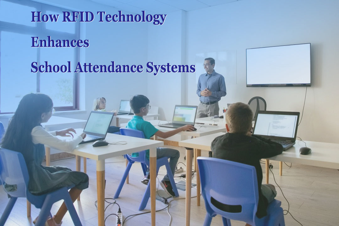 How RFID Technology Enhances School Attendance Systems