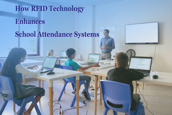 How RFID Technology Enhances School Attendance Systems