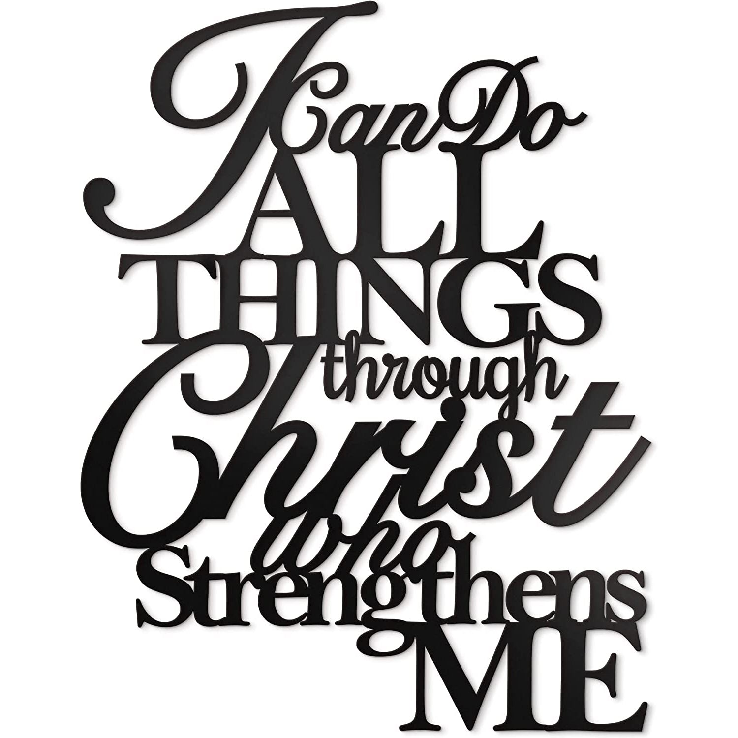 I Can Do All Things Through Christ Metal Wall Art, 17"X13" Philippians 4 13 Christ Home Decor