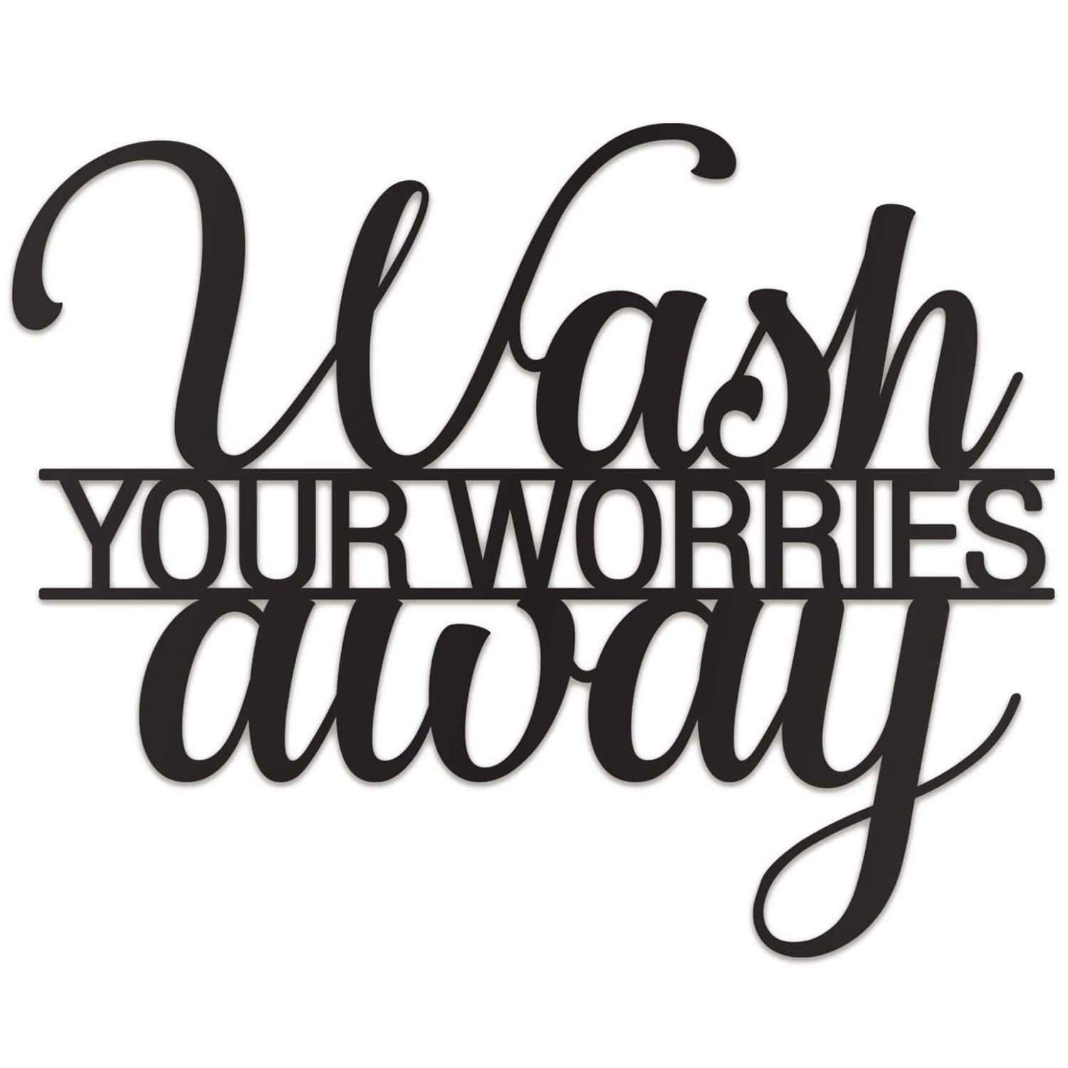 Wash Your Worries Away Sign Metal Wall Decor - 14"X11" Black Modern Beautiful Wash Your Worries Away Farmhouse Metal Wall Signs